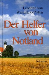 Winterfeld-Platen, Leontine von:  Der Helfer von Notland. Das besondere Buch 05102 