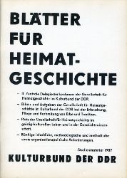   Bltter fr Heimatgeschichte. Studienmaterial 1987. Hrsg. Zentralvorstand der Gesellschaft fr Heimatgeschichte im Kulturbund der DDR. 
