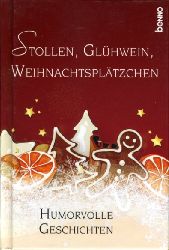 Bauch, Volker (Hrsg.):  Stollen, Glhwein, Weihnachtspltzchen. Humorvolle Geschichten. 