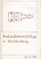 Keiling, Horst (Hrsg.):  Bodendenkmalpflege in Mecklenburg 36. Jahrbuch 1988. 