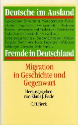 Bade, Klaus J. (Hrsg.):  Deutsche im Ausland - Fremde in Deutschland. Migration in Geschichte und Gegenwart. 