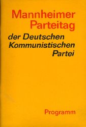   Mannheimer Parteitag der Deutschen Kommunistischen Partei 20. bis 22. Oktober 1978. Programm beschlossen am 21. Oktober 1978. 