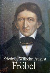 Boldt, Rosemarie und Wolfgang Eichler:  Friedrich Wilhelm August Frbel. 