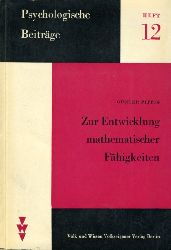 Pippig, Gnter:  Zur Entwicklung mathematischer Fhigkeiten. Psychologische Beitrge 12. 
