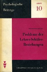 Kessel, Wolfgang:  Probleme der Lehrer-Schler-Beziehungen Psychologische Beitrge 10. 
