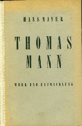 Mayer, Hans:  Thomas Mann. Werk und Entwicklung. 