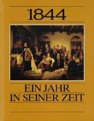 Kessemeier, Siegfried und Wilfried Beer:  1844. Ein Jahr in seiner Zeit. 