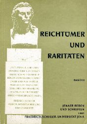   Kulturhistorische Sammlungen, Museen, Archive, Denkmale und Grten der Friedrich-Schiller-Universitt Jena. Reichtmer und Raritten Band 2. Jenaer Reden und Schriften. 