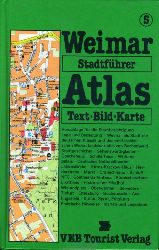 Khnlenz, Fritz und Paul Mener:  Weimar. Tourist-Stadtfhrer-Atlas 5. 