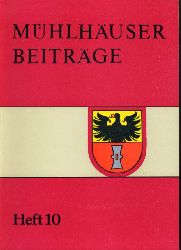   Mhlhuser Beitrge zu Geschichte, Kulturgeschichte, Natur Umwelt. Heft 10. 