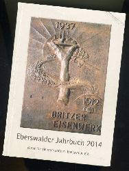   Eberswalder Jahrbuch fr Heimat-, Kultur- und Naturgeschichte. 2014. Ausgabe Barnim. 
