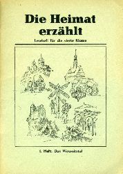 Fritsche, Gerhard und Paul Jger:  Das Wesenitztal. Die Heimat erzhlt. Leseheft fr die vierte Klasse. 1. Heft. 