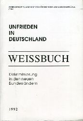 Richter, Wolfgang (Hrsg.):  Unfrieden in Deutschland. Weissbuch. Diskriminierung in den neuen Bundeslndern. 