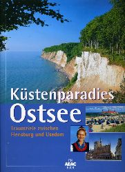 Pollmann, Bernhard:  Kstenparadies Ostsee. Traumziele zwischen Flensburg und Usedom. Ein ADAC Buch. 