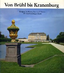Krmer, Karl Emerich:  Von Brhl bis Kranenburg. Burgen, Schlsser, Tore und Trme, die man besichtigen kann. 