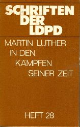 Bogisch, Manfred:  Martin Luther in den Kmpfen seiner Zeit. Schriften der LDPD. Heft 28. 