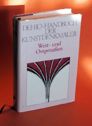 Antoni, Michael:  Dehio-Handbuch der Kunstdenkmler. West- und Ostpreussen. Die ehemaligen Provinzen West- und Ostpreussen (Deutschordensland Preussen) mit Btower und Lauenburger Land. 