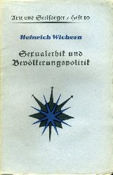 Wichern, Heinrich:  Sexualethik und Bevlkerungspolitik. Arzt und Seelsorger. Eine Schriftenreihe, herausgegeben in Verbindung mit Medizinern und Theologen, Heft 10. 