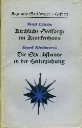 Schweitzer, Carl (Hrsg):  Arzt und Seelsorger. Eine Schriftenreihe, herausgegeben in Verbindung mit Medizinern und Theologen, Heft 22. 