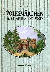 Jahn, Ulrich und Siegfried (Hrsg.) Neumann:  Volksmrchen aus Pommern und Rgen. 