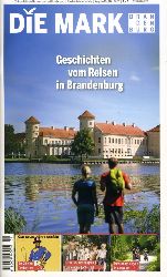   Geschichten vom Reisen in Brandenburg. Die Mark Brandenburg. Zeitschrift fr die Mark und das Land Brandenburg. Heft 124. Mrz 2022. 