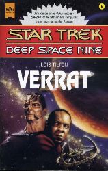 Tilton, Lois:  Verrat Star Trek; Teil: Deep Space Nine. Bd. 6. Heyne-Sciencefiction & Fantasy Bd. 5323. 