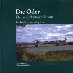 Sinn, Willy und Silke Findeisen:  Die Oder. Der unbekannte Strom. Ein Fotobuch. 