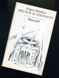 Borchert, Jrgen:  Reuter in Eisenach. Die Briefe des Physikus Schwabe. Roman. 