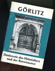 Lemper, Ernst-Heinz:  Grlitz. Denkmale des Mittelalters und der Renaissance. 