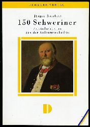 Borchert, Jrgen:  150 Schweriner. Persnlichkeiten aus der Kulturgeschichte. 