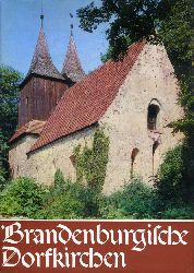 Gericke, Wolfgang, Heinrich-Volker Schleiff und Winfried Wendland:  Brandenburgische Dorfkirchen. 