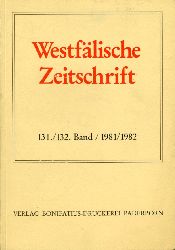 Hohmann, Friedlich Gerhard (Hrsg.) und Erwin (Hrsg.) Iserloh:  Westflische Zeitschrift 131. / 132. Band 1981 / 1982. Zeitschrift fr Vaterlndische Geschichte und Altertumskunde 