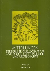   Mitteilungen der Berliner Gesellschaft fr Anthropologie, Ethnologie und Urgeschichte. Bd. 34. 