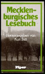 Batt, Kurt (Hrsg.) und Ulrich (Bearb.) Bentzien:  Mecklenburgisches Lesebuch. 