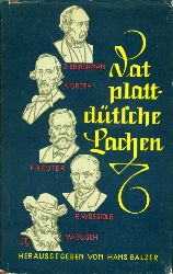 Balzer, Hans (Hrsg.):  Dat plattdtsche Lachen. Ein frhliches Lese- und Vortragsbuch. 