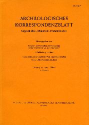   Archologisches Korrespondenzblatt. Urgeschichte - Rmerzeit - Frhmittelalter. Jahrgang 15. 1985. Heft 4. 