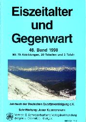 Klostermann, Josef:  Eiszeitalter und Gegenwart. Jahrbuch der Deutschen Quartrvereinigung. Band 48. 1998. 