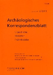   Archologisches Korrespondenzblatt. Urgeschichte - Rmerzeit - Frhmittelalter. Jahrgang 41. 2011. Heft 2. 