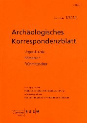   Archologisches Korrespondenzblatt. Urgeschichte - Rmerzeit - Frhmittelalter. Jahrgang 44. 2014. Heft 1. 