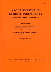   Archologisches Korrespondenzblatt. Urgeschichte - Rmerzeit - Frhmittelalter. Jahrgang 35. 2005. Heft 4. 