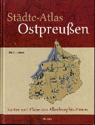Barran, Fritz R.:  Stdte-Atlas Ostpreuen. Karten und Plne von Allenburg bis Zinten. 