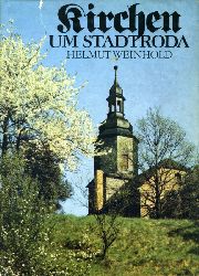 Weinhold, Helmut:  Kirchen um Stadtroda. 