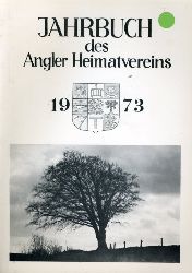   Jahrbuch des Angler Heimatvereins 37. 1973 