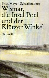 Meyer-Scharffenberg, Fritz:  Wismar, die Insel Poel und der Kltzer Winkel. berarbeitet von Klaus Meyer. 