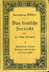 Brandis, Otto:  Das deutsche Seerecht. Band I: Allgemeine Lehren: Personen und Sachen des Seerechts. Sammlung Gschen. 
