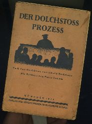 Beckmann, Ewald:  Der Dolchstoproze in Mnchen vom 19. Oktober bis 20. November 1925. Verhandlungsberichte und Stimmungsbilder von Ewald Beckmann nach seinen Berichten in der Mnchener Zeitung. Mit Zeichnungen von Peter Trumm. 