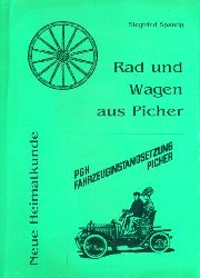 Spantig, Siegfried:  Rad und Wagen aus Picher. Neue Heimatkunde. 