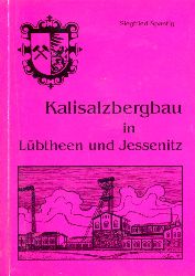 Spantig, Siegfried:  Kalisalzbergbau in Lbtheen und Jessenitz. 