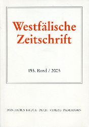 Jakobi, Franz-Josef (Hrsg.) und Hermann-Josef (Hrsg.) Schmalort:  Westflische Zeitschrift 155. Band 2005. Zeitschrift fr Vaterlndische Geschichte und Altertumskunde 