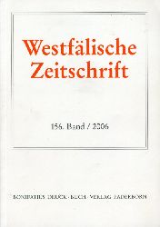 Jakobi, Franz-Josef (Hrsg.) und Hermann-Josef (Hrsg.) Schmalort:  Westflische Zeitschrift 156. Band 2006. Zeitschrift fr Vaterlndische Geschichte und Altertumskunde 